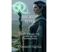 Broken Rites: Book Two of the Songs of the Crowmother