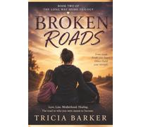 Broken Roads: Book 2, The Long Way Home Trilogy