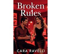 Broken Rules: Exclusive Illustrated Cover Edition (Forbidden Passion)