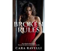 BROKEN RULES: One weekend, one rule… and a second chance neither expected. (Forbidden Passion)