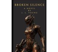 Broken Silence (The Silence Series)