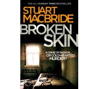 Broken Skin (Logan McRae, Book 3) by Stuart MacBride (2011-10-27)
