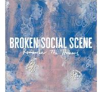 BROKEN SOCIAL SCENE - REMEMBER THE HUMANS