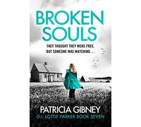 Broken Souls: An absolutely addictive mystery thriller with a brilliant twist (Detective Lottie Parker)