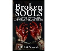 Broken Souls: What the Hunt Takes and What it Leaves Behind