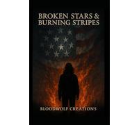 Broken Stars & Burning Stripes: Broken Stars & Burning Stripes | Lyric & Commentary Booklet