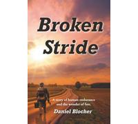 Broken Stride: A story of human endurance and the wonder of fate