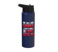 Broken that´s How The Light Gets in - Mental Health Stainless Steel Insulated Water Bottle