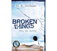 Broken Things: Why We Suffer