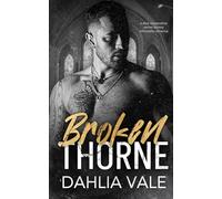 Broken Thorne: A Dark Stepbrother Secret Society Billionaire Romance (The Sinclair Billionaires)