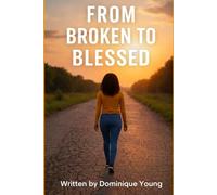 Broken to Blessed