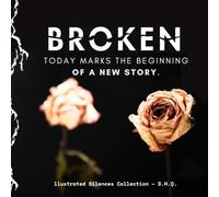 BROKEN: Today marks the beginning of a new story. (Silencios Ilustrados)