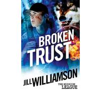 Broken Trust: 3 (Mission League)