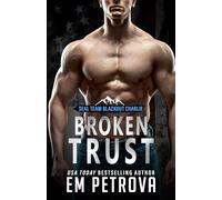 Broken Trust: 6 (SEAL Team Blackout Charlie)