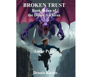 BROKEN TRUST: Large Print (The Dulan Archives)
