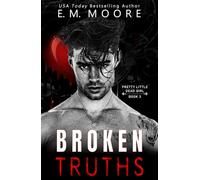Broken Truths: A Dark College Romance (Pretty Little Dead Girl)