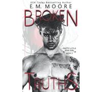 Broken Truths: A Dark College Romance (Pretty Little Dead Girl)
