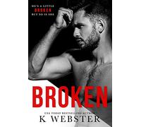 Broken: Volume 1 (Breaking the Rules Series)