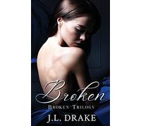 Broken: Volume 1 (Broken Trilogy)