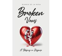 Broken Vows: A Blessing in Disguise