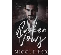 Broken Vows: A Dark Mafia Romance: 1 (Volkov Bratva)
