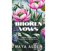 Broken Vows: A Marriage in Crisis Romance Collection (The Maya Alden Romance Collection)