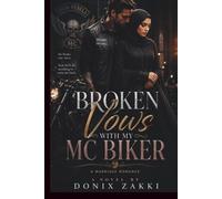 BROKEN VOWS WITH MY MC BIKER A Marriage Romance