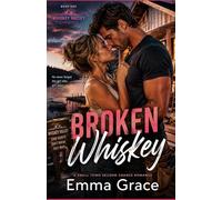 Broken Whiskey: A Small Town Second Chance Romance (The Whiskey Valley Series Book 1)
