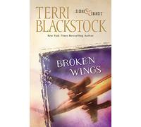 Broken Wings: A contemporary suspense novel featuring a high stakes-aviation mystery and an unexpected romance: 4 (Second Chances)