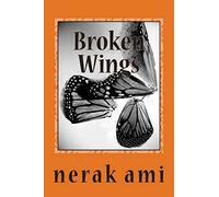 Broken Wings: collection of spiritual poems: Volume 1 (The Journey Within)