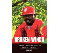 Broken Wings: Inspirational Words
