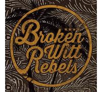 Broken Witt Rebels - Broken Witt Rebels