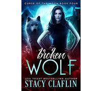 Broken Wolf: Volume 4 (Curse of the Moon)