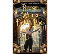 Broken Women Fight Back