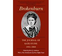 Brokenburn: The Journal of Kate Stone, 1861-1868 (Library of Southern Civilization)