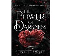 Brokenhearted: The Power Of Darkness (Touched)