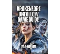 BrokenLore: UNFOLLOW Game Guide: Master Combat, Boss Fight, And Secret Locations