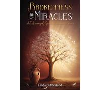 Brokenness and Miracles