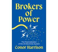 Brokers of Power : The Financialization of the US Electricity System