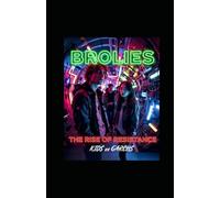 BROLIES: The Rise of Resistance