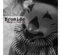 Bromide - Magic Coins/Always Now [7" VINYL]