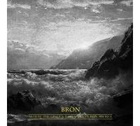 BRON - Where the Leaden Dawn Meets Iron Shores DIGI
