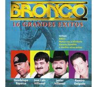 Bronco - 16 Grandes Exitos