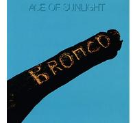bronco - ace of sunlight