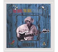 Bronco Bob - The Birds the Bees the Blues