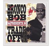 Bronco Bob - Trade Offs
