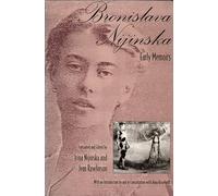 Bronislava Nijinska: Early Memoirs