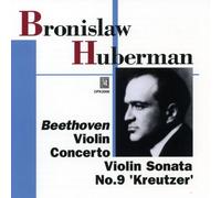 Bronislaw Huberman - Huberman : Beethoven Violin Concerto