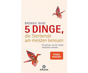 Bronnie Ware Wi 5 Dinge, die Sterbende am meisten bereuen: Einsichte (Paperback)
