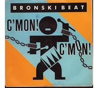 Bronski Beat - C'MON C'MON!
